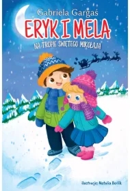 Eryk i Mela na tropie Świętego Mikołaja