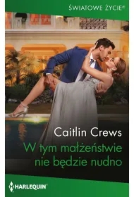 W tym małżeństwie nie będzie nudno