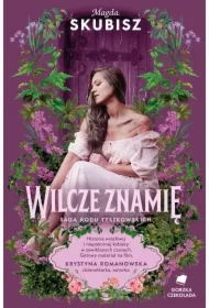 Wilcze znamię. Saga rodu Tyszkowskich. Tom 4