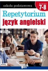 Repetytorium. Język angielski. Szkoła podstawowa. Klasy 7-8