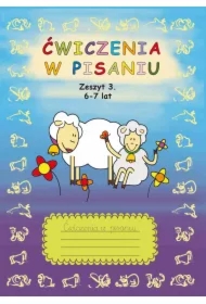 Ćwiczenia w pisaniu. Zeszyt 3 6-7 lat