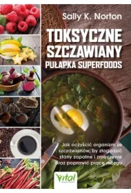 Toksyczne szczawiany pułapka superfoods