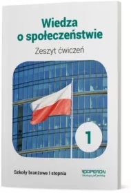 Wiedza o społeczeństwie 1. Zeszyt ćwiczeń. Szkoła branżowa I stopnia
