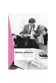 Koniec półświni. Wybrane utwory i teksty o teatrze