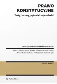 Prawo konstytucyjne. Testy, kazusy, pytania i  odpowiedzi