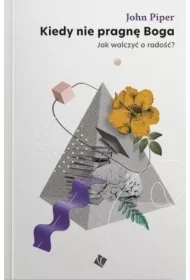 Kiedy nie pragnę Boga