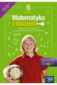 Matematyka z kluczem NEON. Klasa 6. Część 1. Podręcznik
