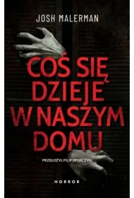 Coś się dzieje w naszym domu