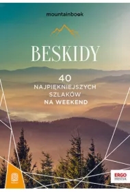 Beskidy. 40 najpiękniejszych szlaków na weekend. Mountainbook