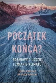 Początek końca? Rozmowy o lodzie i zmianie klimatu