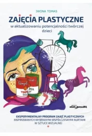 Zajęcia plastyczne w aktualizowaniu potencjalności twórczej u dzieci