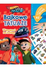 Misja ratunkowa. Bajkowe tatuaże. Hot Wheels Let's Race