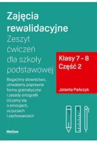 Zajęcia rewalidacyjne. Zeszyt ćwiczeń dla szkoły podstawowej. Klasy 7-8. Część 2