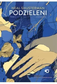 Podzieleni. Unsouled. Tom 3