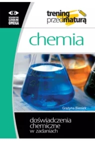 Trening przed maturą. Chemia. Doświadczenia chemiczne w zadaniach