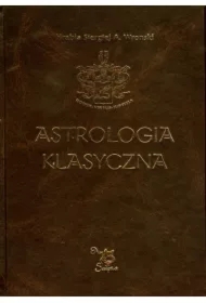 Astrologia klasyczna Tom IX Aspekty Część 2. Wenus, Mars, Jowisz, Saturn, Uran, Neptun, Pluton