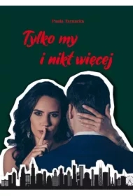 Tylko my i nikt więcej