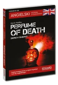 Perfume of death. Zapach śmierci. Angielski. Kryminał z ćwiczeniami