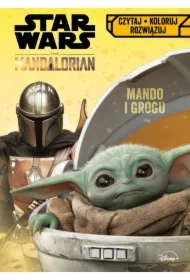 Czytaj, koloruj, rozwiązuj. Star Wars The Mandalorian. Mando i Grogu