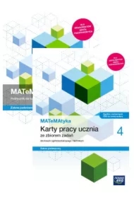 MATeMAtyka 4. Podręcznik i karty pracy ucznia dla liceum i technikum. Zakres podstawowy. Szkoły ponadpodstawowe