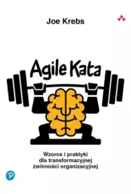 Agile Kata. Wzorce i praktyki dla transformacyjnej
