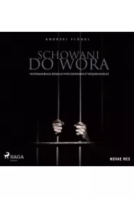 Schowani do wora. Wspomnienia byłego wychowawcy więziennego