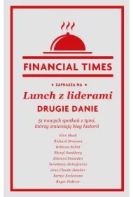 Lunch z liderami. Drugie danie. 51 nowych spotkań z tymi, którzy zmieniają bieg historii