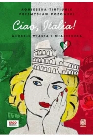 Ciao, Italia! Włoskie miasta i miasteczka 2