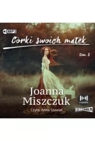 Córki swoich matek. Matki, żony, czarownice. Tom 3