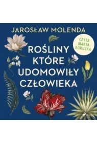 Rośliny, które udomowiły człowieka
