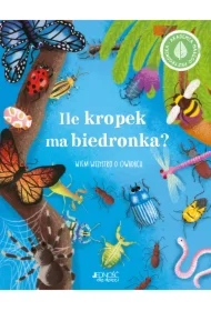 Ile kropek ma biedronka? Wiem wszystko o owadach. Akademia małego przyrodnika