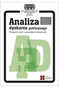 Analiza dyskursu publicznego. Przegląd metod i perspektyw badawczych