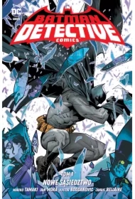 Nowe sąsiedztwo. Batman Detective Comics. Tom 1