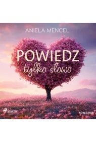 Powiedz tylko słowo