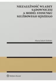 Niezależność władzy sądowniczej a model stosunku służbowego sędziego
