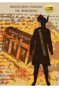Kapitan Czart.Przygody Cyrana de Bergerac