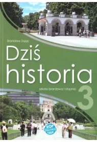 Dziś historia 3. Podręcznik dla szkoły branżowej I stopnia