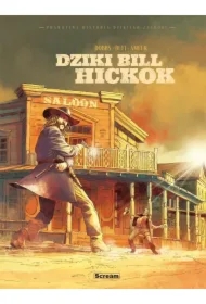 Prawdziwa historia Dzikiego Zachodu. Dziki Bill...