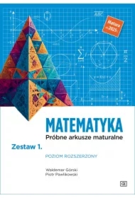 Matematyka. Próbne arkusze maturalne. Zestaw 1. Poziom rozszerzony. Matura od 2025 r.