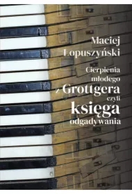 Cierpienia młodego z Grottgera, czyli księga...