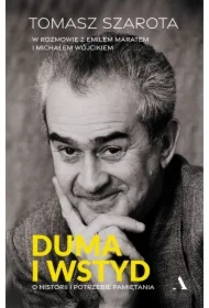 Duma i wstyd. O historii i potrzebie pamiętania