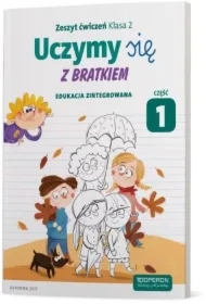 Uczymy się z Bratkiem. Edukacja zintegrowana. Klasa 2. Zeszyt ćwiczeń. Część 1