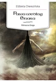 Pasja według Einara. Północna Droga. Tom 3