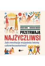 Przetrwają najżyczliwsi