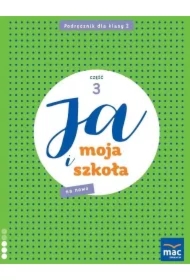 Ja i moja szkoła na nowo. Podręcznik. Klasa 2. Część 3