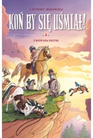 Z rozwianą grzywą. Koń by się uśmiał! Tom 2