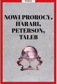 Nowi prorocy. Harari, Peterson, Taleb