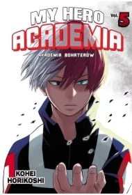 My Hero Academia - Akademia bohaterów. Tom 5