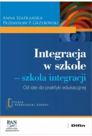 Integracja w szkole. Szkoła integracji