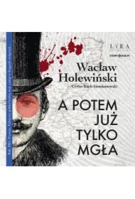 A potem już tylko mgła